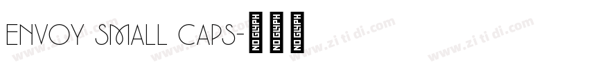 Envoy Small Caps字体转换 Envoy Small Caps字体转换